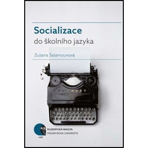 Socializace do školního jazyka -  Zuzana Šalamounová