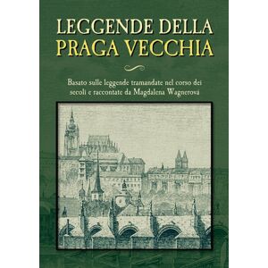 Leggende della Praga vecchia -  Magdalena Wagnerová