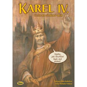 Karel IV. Cesta na císařský trůn -  Hana Jinderlová