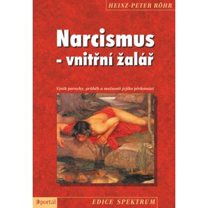 Narcismus - vnitřní žalář -  Heinz-Peter Röhr