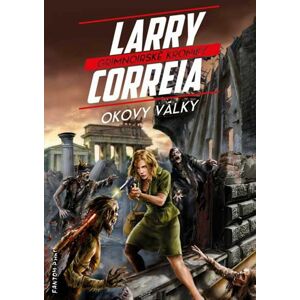 Okovy války -  Larry Correia