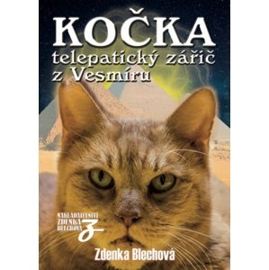 Kočka telepatický zářič z Vesmíru -  Zdenka Blechová