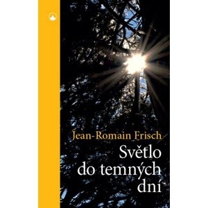 Světlo do temných dní -  Jean-Romain Frisch