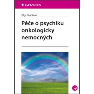 Péče o psychiku onkologicky nemocných -  Olga Dostálová