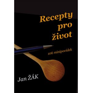 Recepty pro život -  Jan Žák