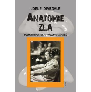 Anatomie zla -  Joel E. Dimsdale