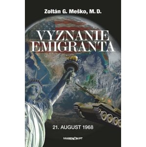 Vyznanie emigranta -  Zoltán G. Meško