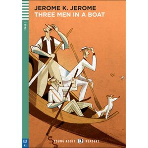 Three Men in a Boat -  Jerome Klapka Jerome
