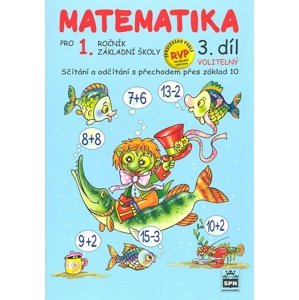 Matematika pro 1. ročník základní školy 3.díl -  Miroslava Čížková
