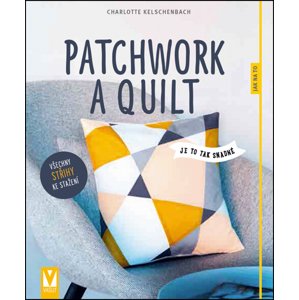 Patchwork a quilting -  Charlotte Kelschenbach