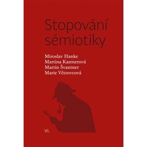 Stopování sémiotiky -  Miroslav Hanke