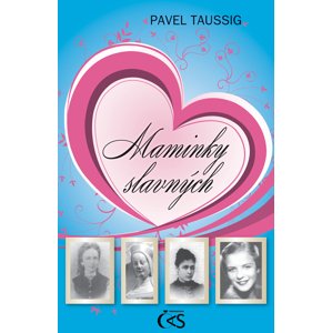 Maminky slavných -  Pavel Taussig