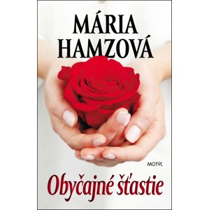 Obyčajné šťastie -  Mária Hamzová