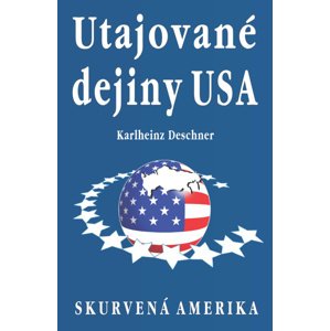 Utajované dejiny USA -  Karlheinz Deschner