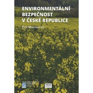 Enviromentální bezpečnost v České republice -  Petr Martinovský
