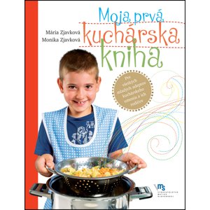 Moja prvá kuchárska kniha -  Mária Zjavková