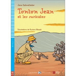 Tonton Jean et les suricates -  Jane Cadwallader