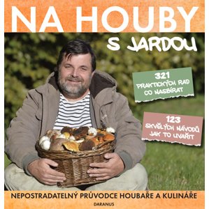 Na houby s Jardou -  Jaroslav Tůma