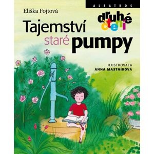 Tajemství staré pumpy -  Anna Mastníková
