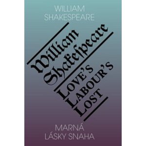 Marná lásky snaha -  William Shakespeare