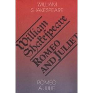 Romeo a Julie/Romeo and Juliet -  William Shakespeare