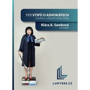 111 vtipů o advokátech -  JUDr. Klára A. Samková Ph.D.