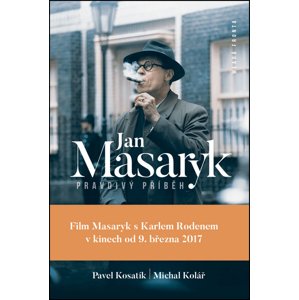 Jan Masaryk Pravdivý příběh -  Pavel Kosatík