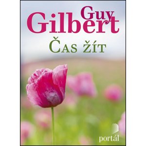 Čas žít -  Guy Gilbert