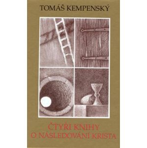 Čtyři knihy o následování Krista -  Tomáš Kempenský