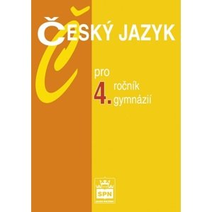 Český jazyk pro 4.ročník gymnázií -  Jiří Kostečka
