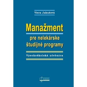 Manažment pre nelekárske študijné programy -  Viera Jakušová