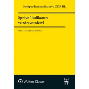 Kompendium judikatury Správní judikatura ve zdravotnictví -  Blanka Havlíčková