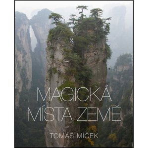 Magická místa Země -  Tomáš Míček