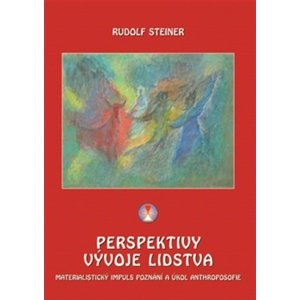 Perspektivy vývoje lidstva -  Rudolf Steiner