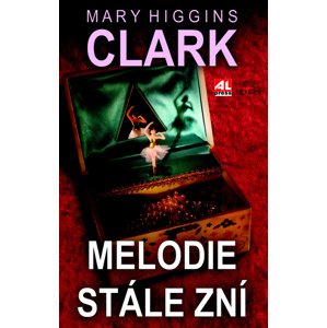 Melodie stále zní -  Mary Higgins Clark