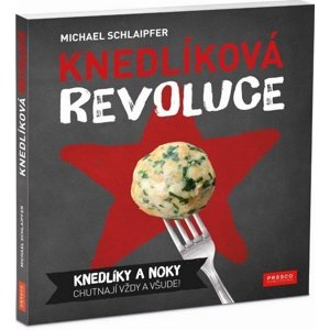 Knedlíková revoluce -  Michael Schlaipfer