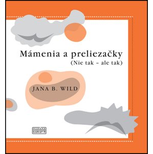 Mámenia a preliezačky -  Jana Bžochová-Wild