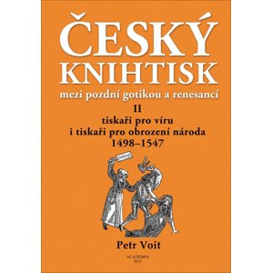 Český knihtisk mezi pozdní gotikou a renesancí II -  Petr Voit