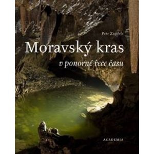 Moravský kras v ponorné řece času -  Petr Zajíček