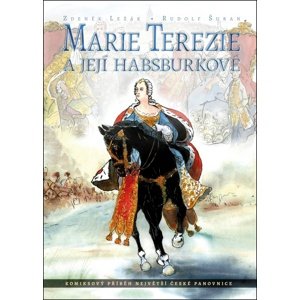 Marie Terezie a její Habsburkové -  Zdeněk Ležák