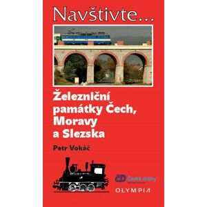 Železniční památky Čech, Moravy a Slezska -  Ing. Petr Vokáč