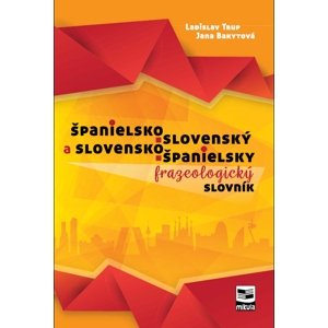 Španielsko-slovenský a slovensko-španielsky frazeologický slovník -  Ladislav Trup