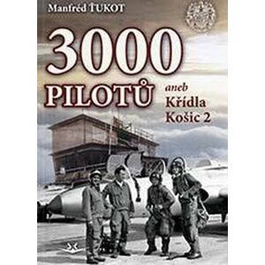 3 000 pilotů -  Manfréd Ťukot