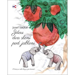 Jdou dva sloni pod jabloní -  Pavla Hovorková