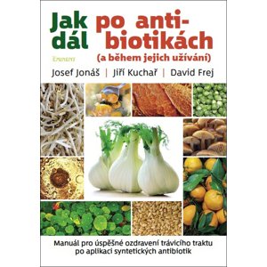 Jak dál po antibiotikách -  Jiří Kuchař