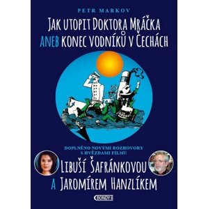 Jak utopit doktora Mráčka aneb Konec vodníků v Čechách -  Ludmila Lojdová