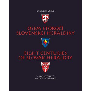Osem storočí slovenskej heraldiky -  Ladislav Vrteľ