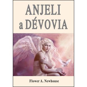 Anjeli a dévovia -  Flower A. Newhouse