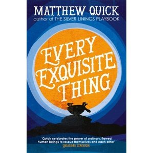 Every Exquisite Thing -  Matthew Quick