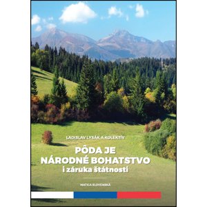 Pôda je národné hospodárstvo i záruka štátnosti -  Ladislav Lysák